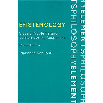 Epistemology - (Elements of Philosophy) 2nd Edition by  Laurence Bonjour (Paperback)
