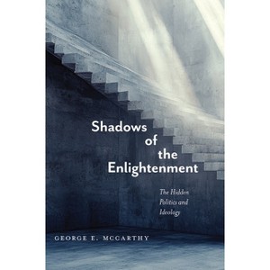 Shadows of the Enlightenment - by George E McCarthy - 1 of 1