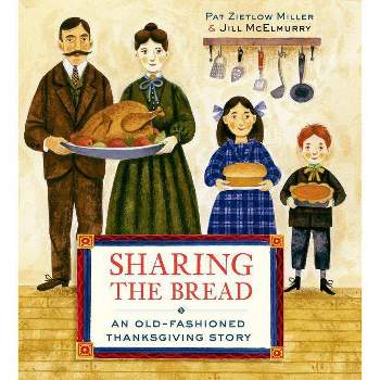 Sharing the Bread - by  Pat Zietlow Miller (Hardcover)