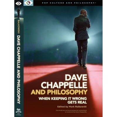 Dave Chappelle and Philosophy - (Paperback)