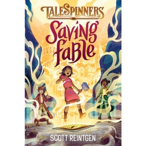 Saving Fable - (Talespinners) by Scott Reintgen - 1 of 1