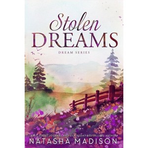 Stolen Dreams - by  Natasha Madison (Paperback) - 1 of 1
