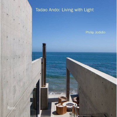 Tadao Ando: Living with Light - by  Philip Jodidio (Hardcover)