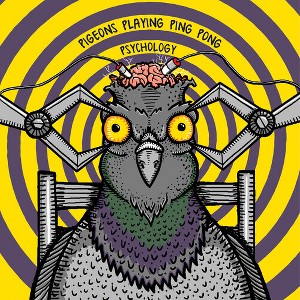 Pigeons Playing Ping Pong - Psychology (Vinyl) - 1 of 1