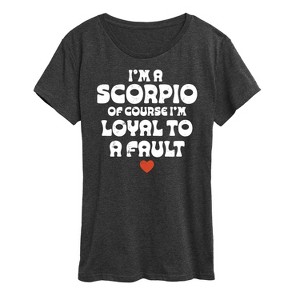 Women's - Instant Message - I'm A Scorpio Loyal To A Fault Short Sleeve Graphic T-Shirt - 1 of 4