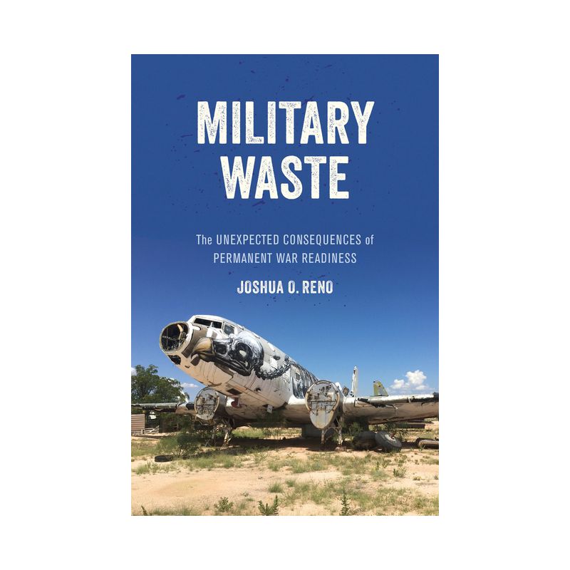 Military Waste - by  Joshua O Reno (Hardcover), 1 of 2
