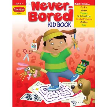 The Never-Bored Kid Book - by  Evan-Moor Educational Publishers (Paperback)