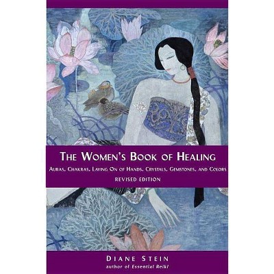 The Women's Book of Healing - by  Diane Stein (Paperback)