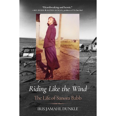 Riding Like the Wind - by  Iris Jamahl Dunkle (Paperback)