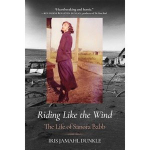 Riding Like the Wind - by  Iris Jamahl Dunkle (Paperback) - 1 of 1