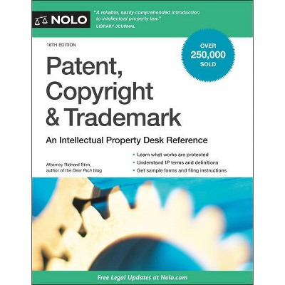 Patent, Copyright & Trademark - 16th Edition by  Richard Stim (Paperback)