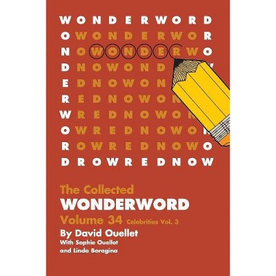 WonderWord Volume 34 - by  David Ouellet & Sophie Ouellet & Linda Boragina (Paperback)