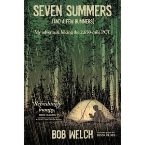 Seven Summers (And a Few Bummers) - by  Bob Welch (Paperback) - 1 of 1