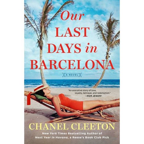 Our Last Days In Barcelona - By Chanel Cleeton (paperback) : Target
