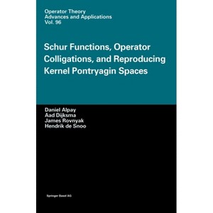 Schur Functions, Operator Colligations, and Reproducing Kernel Pontryagin Spaces - (Trends in Mathematics) (Hardcover) - 1 of 1