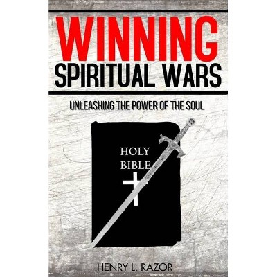 Winning Spiritual Wars - by  Henry L Razor (Paperback)