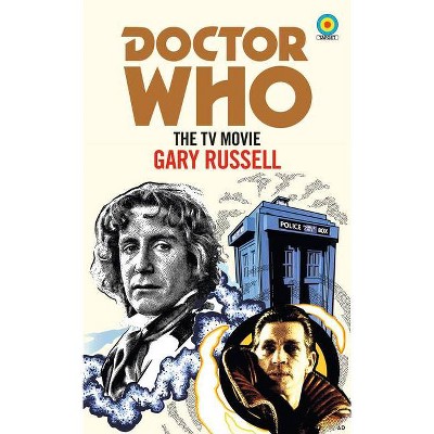 Doctor Who: The TV Movie (Target) - by  Gary Russell (Paperback)