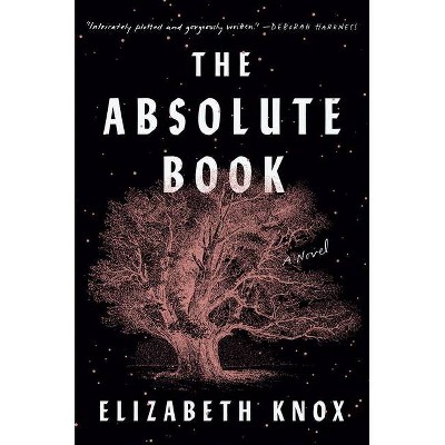 The Absolute Book - by  Elizabeth Knox (Hardcover)