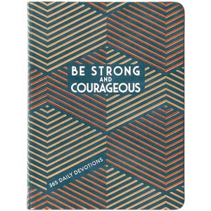 Be Strong and Courageous - by  Broadstreet Publishing Group LLC (Leather Bound) - 1 of 1