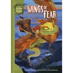 Wings of Fear - (International School of Dragon Training) by Gina Kammer - 1 of 1
