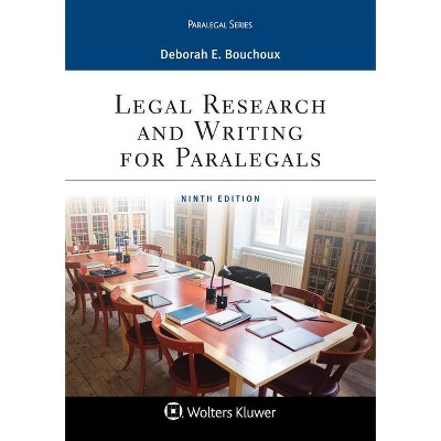 Legal Research and Writing for Paralegals - (Aspen Paralegal) 9th Edition by  Deborah E Bouchoux (Paperback)