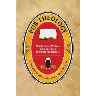 Pub Theology - by  Irene Alexander (Paperback)