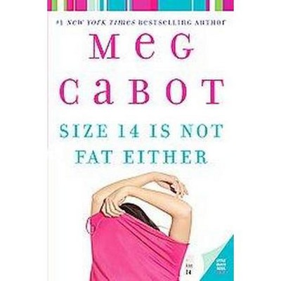 Size 14 Is Not Fat Either - (Heather Wells Mysteries) by  Meg Cabot (Paperback)