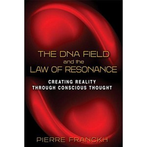 The DNA Field and the Law of Resonance - by  Pierre Franckh (Paperback) - 1 of 1