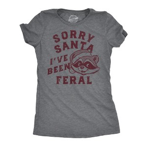 Womens Funny T Shirts Sorry Santa Ive Been Feral Sarcastic Raccoon Graphic Xmas Novelty Tee For Ladies - Crazy Dog Women's T Shirt - 1 of 4