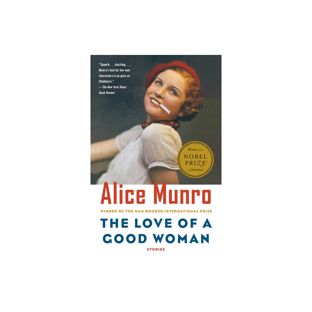 The Love of a Good Woman - (Vintage International) by Alice Munro (Paperback)