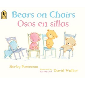 Bears on Chairs/Osos En Sillas - by  Shirley Parenteau (Paperback) - 1 of 1