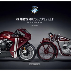 Mv Agusta Motorcycle Art - by  Giorgio Sarti (Hardcover) - 1 of 1