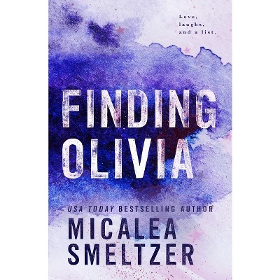 Finding Olivia - by  Micalea Smeltzer (Paperback)