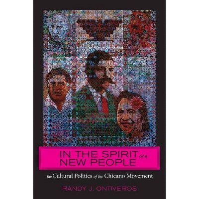 In the Spirit of a New People - (American Literatures Initiative) by  Randy J Ontiveros (Paperback)