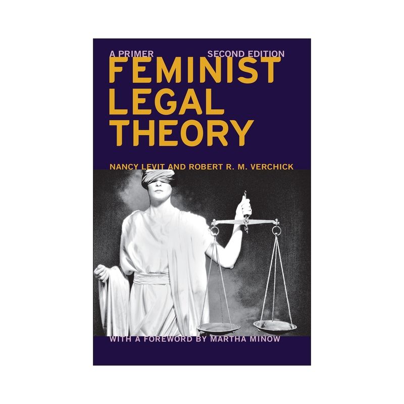 Feminist Legal Theory (Second Edition) - (Critical America) by  Nancy Levit & Robert R M Verchick & Martha Minow (Paperback), 1 of 2