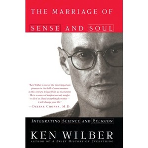 The Marriage of Sense and Soul - by  Ken Wilber (Paperback) - 1 of 1
