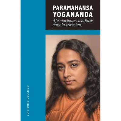 Afirmaciones Científicas Para La Curación - by  Paramhansa Yogananda (Hardcover)