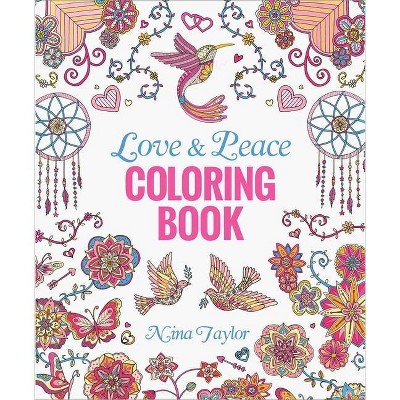 Love & Peace Coloring Book - by Nina Taylor (Paperback)