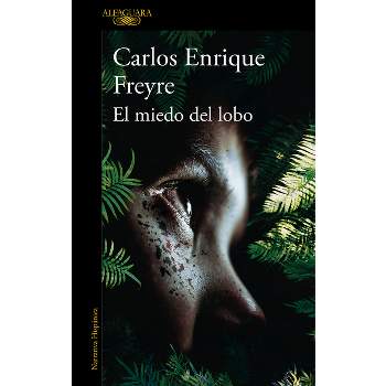 El Miedo del Lobo / The Fear of the Wolf - (Mapa de Las Lenguas) by  Carlos Enrique Freyre (Paperback)
