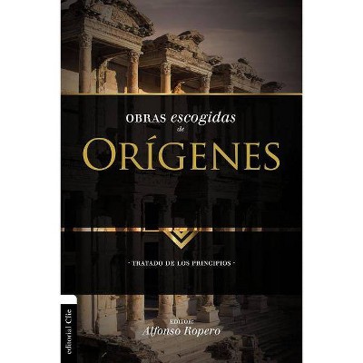 Obras Escogidas de Orígenes - (Colección Patristica) by  Alfonso Ropero (Paperback)