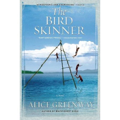 The Bird Skinner - by  Alice Greenway (Paperback)