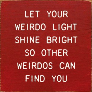 Slickblue Funny Weirdo Quote Wood Sign – Rustic 7x7 Wall Art – Unique Home Decor Plaque, Multiple Color Options - 1 of 3