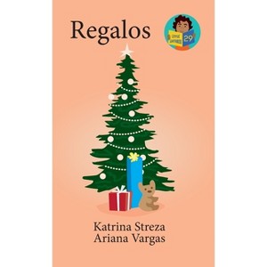 Regalos - (Little Lectores) by  Katrina Streza & Ariana Vargas (Hardcover) - 1 of 1