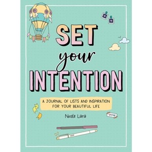Set Your Intention - by  Nicole Lara (Paperback) - 1 of 1