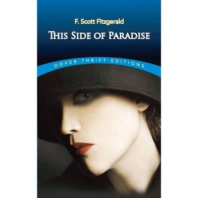 This Side of Paradise - (Dover Thrift Editions) Annotated by  F Scott Fitzgerald (Paperback)