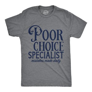 Mens Poor Choice Specialist T Shirt Funny Bad Decisions Joke Tee For Guys - Crazy Dog Men's T Shirt - 1 of 4