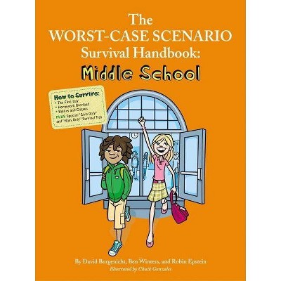 The Worst-Case Scenario Survival Handbook: Middle School - (Worst-Case Scenario Survival Handbooks) (Paperback)