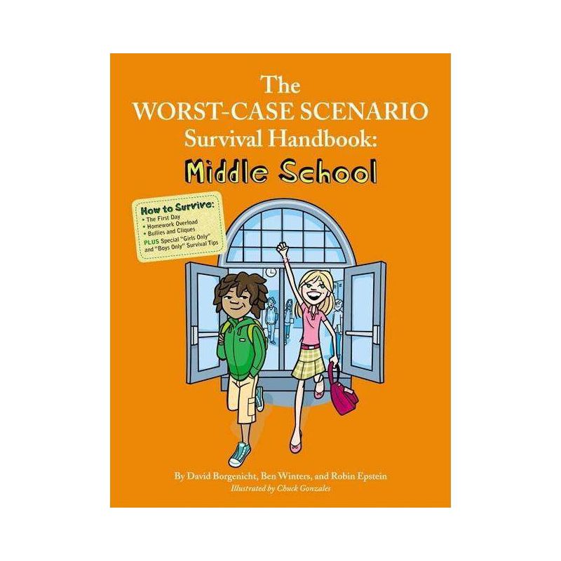 The Worst-Case Scenario Survival Handbook: Middle School - (Worst Case Scenario) by  David Borgenicht & Ben H Winters & Robin Epstein (Paperback), 1 of 2