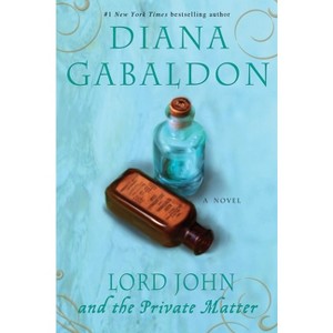 Lord John and the Private Matter - (Lord John Grey) by  Diana Gabaldon (Paperback) - 1 of 1