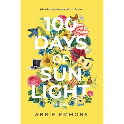 100 Days of Sunlight - by  Abbie Emmons (Paperback)